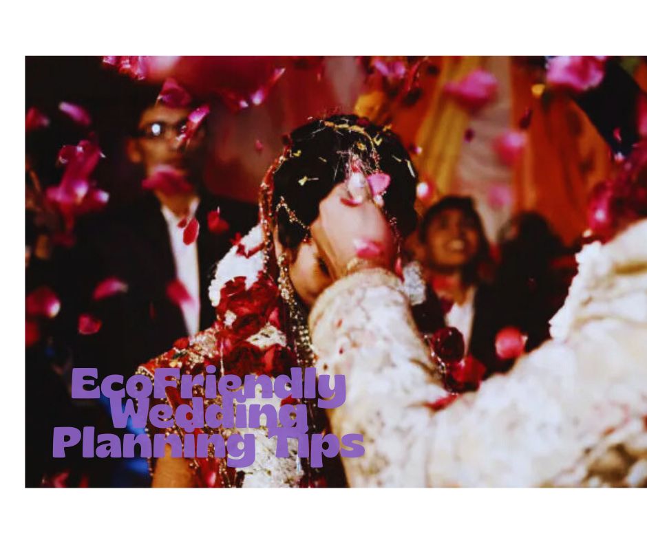 You are currently viewing Eco-Friendly Wedding Planning Tips